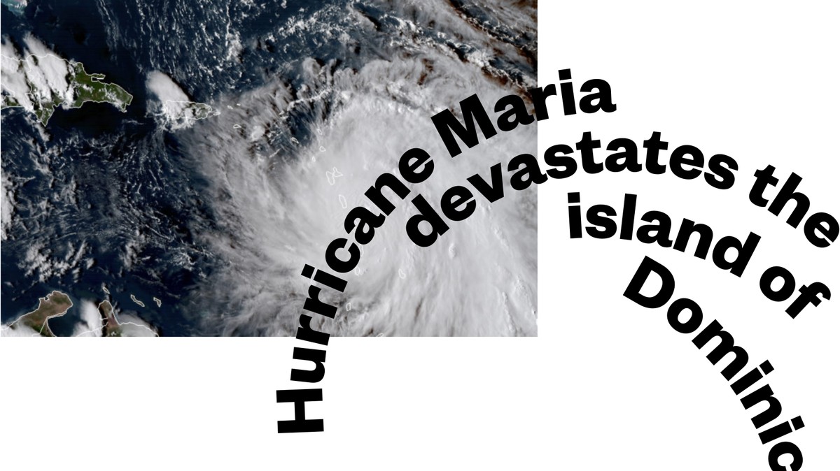 Hurricane Maria Devastates The Island Of Dominica